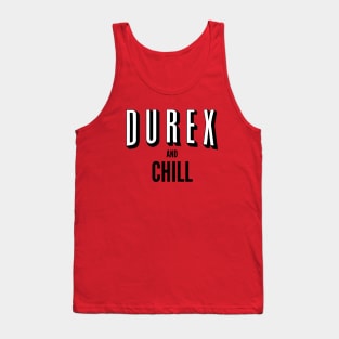 Durex and Chill Tank Top